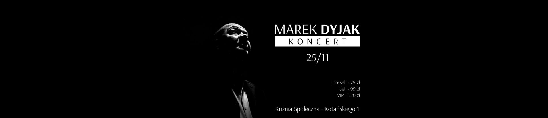 Marek Dyjak - KONCERT NOWY TERMIN 